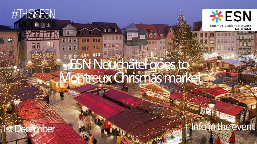 ESN Neuchâtel goes to Montreux Christmas market | ESN Neuchâtel